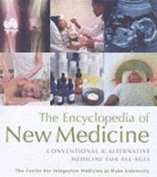 The Duke Encyclopedia of New Medicine: Conventional and Alternative Medicine for All Ages 1405095725 Book Cover