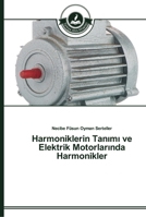 Harmoniklerin Tanımı ve Elektrik Motorlarında Harmonikler 3639671341 Book Cover