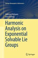 Harmonic Analysis on Exponential Solvable Lie Groups (Springer Monographs in Mathematics) 4431552871 Book Cover
