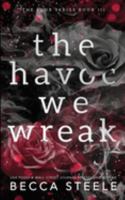 The Havoc We Wreak - Special Edition 1915467055 Book Cover