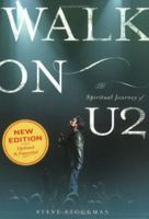 Walk On: The Spiritual Journey Of U2 088419793X Book Cover