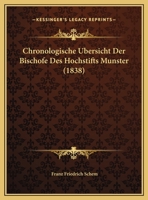Chronologische Ubersicht Der Bischofe Des Hochstifts Munster (1838) 1169600700 Book Cover