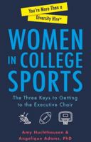 You're More Than a Diversity Hire Women in College Sports: The Three Keys to Getting to the Executive Chair 1736064428 Book Cover