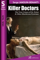 Killer Doctors: The True Crimes of Dr. Petiot & Other Murderous Physicians 2378850727 Book Cover