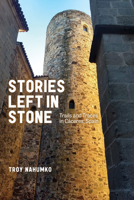Stories Left in Stone: Trails and Traces in Cáceres, Spain (Wayfarer) 1772127744 Book Cover