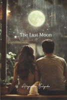 The Last Moon B0DVCD5Q35 Book Cover