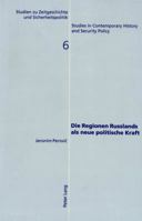 Die Regionen Russlands ALS Neue Politische Kraft: Chancen Und Gefahren Des Regionalismus Fuer Russland 3906767299 Book Cover