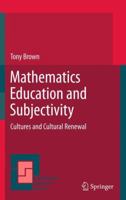 Mathematics Education and Subjectivity: Cultures and Cultural Renewal 9400717385 Book Cover