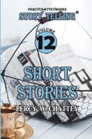 Story Telling Twelve: Short Stories 1916469701 Book Cover