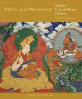 The Place of Provenance: Regional Styles in Tibetan Painting 098451905X Book Cover