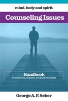 Counseling Issues: Handbook for counselors, chaplains and psychotherapists 0473508168 Book Cover