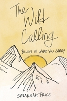 The Wild Calling 1952840090 Book Cover