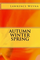Autumn Winter Spring 1548830291 Book Cover