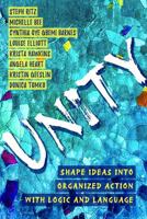 UNITY: Shape Ideas into Organized Action with Logic and Language 1960460501 Book Cover