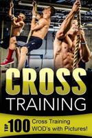Crossfit: Top 100 Crossfit Wod's with Pictures! 1532878435 Book Cover
