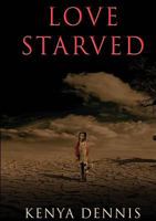 Love Starved 0578412527 Book Cover