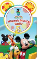 Where's Pluto's Ball? (Mickey Mouse Clubhouse) 1423110137 Book Cover