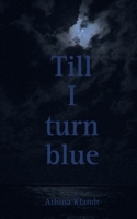 Till I turn blue 3769305639 Book Cover