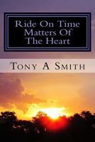 Ride on Time: Matters of the Heart 1530069726 Book Cover