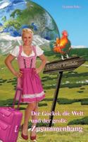 Der Gockel, die Welt und der große Zusammenhang 3743162741 Book Cover