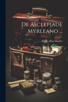 De Asclepiade Myrleano ... 102277784X Book Cover