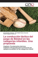 La conducción táctica del juego de Béisbol en las categorías infantiles. Una propuesta 6203030724 Book Cover