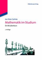 Mathematik Im Studium: Ein Brückenkurs 3486713973 Book Cover