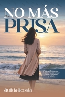 NO MAS PRISA (Spanish Edition) B0GXYT2W24 Book Cover