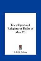 Encyclopedia of Religions or Faiths of Man V3 1162590769 Book Cover