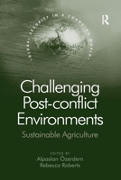 Challenging Post-Conflict Environments: Sustainable Agriculture 1138274003 Book Cover