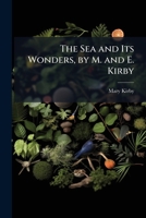 The Sea and Its Wonders, by M. and E. Kirby 1023835533 Book Cover