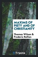 Maxims of Piety and of Christianity 1017571856 Book Cover