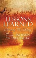 Lessons Learned Along the Way 1545601755 Book Cover