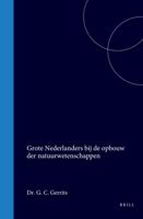 Grote Nederlanders bij de opbouw der natuurwetenschappen (Dutch Edition) 900456134X Book Cover