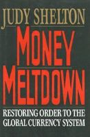 Money Meltdown: Restoring Order to the Global Currency System 0029291127 Book Cover