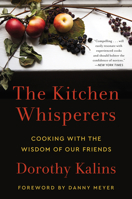 The Kitchen Whisperers: Cooking with the Wisdom of Our Friends 0063001659 Book Cover