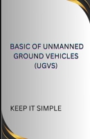 BASIC OF Unmanned Ground Vehicles (UGVs) B0DXTWB39W Book Cover