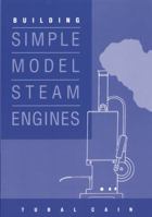 Building Simple Model Steam Engines 1854861476 Book Cover