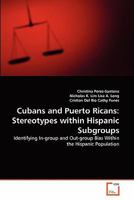 Cubans and Puerto Ricans: Stereotypes within Hispanic Subgroups 3639317629 Book Cover