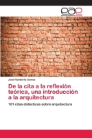De la cita a la reflexi�n te�rica, una introducci�n a la arquitectura 6202100591 Book Cover