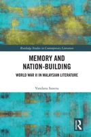 Memory and Nation-Building: World War II in Malaysian Literature 1032051027 Book Cover