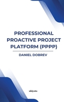 Professional Proactive Project Platform (PPPP) 9377520371 Book Cover