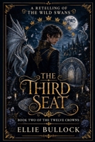The Third Seat (The Twelve Crowns) B0HFGP4GHN Book Cover