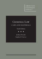 Dressler and Garvey's Criminal Law: Cases and Materials, 10th (American Casebook Series) B0DR9HQZBZ Book Cover
