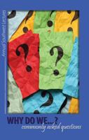 Why Do We...? Commonly Asked Questions (Annual Southwest Bible Lectures Book 32) 1620809710 Book Cover