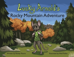 Lucky Arnold's Rocky Mountain Adventure 1667896288 Book Cover