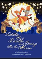 Fiddle Me a Riddle and Bring Me the Moon 0578343045 Book Cover