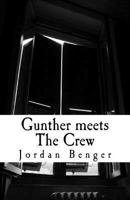 Gunther Meets the Crew 151871370X Book Cover