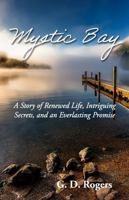 Mystic Bay: A Story of Renewed Life, Intriguing Secrets, and an Everlasting Promise B0FGV497PM Book Cover