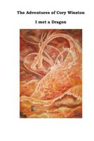 The Adventures of Cory Winston: I met a Dragon 1542393892 Book Cover